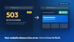 A browser showing a 503 Service Unavailable error turning into a working page with a 200 OK status: the 5xx server error guide by SEOs Hut